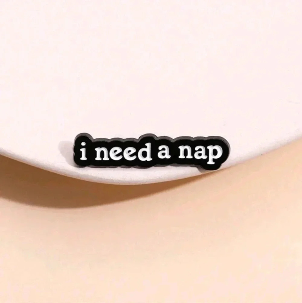 Need a Nap funny black white mini pin accessories backpack womens jewelry charm